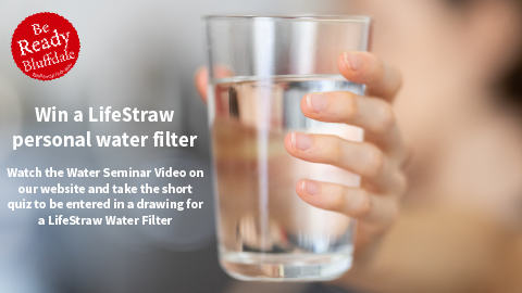 Watch the Water Seminar Video and take a quiz to be entered in a drawing for a LifeStraw filter