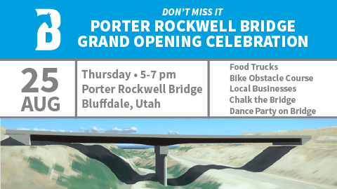 Porter Rockwell Bridge Grand Opening August 25 5-7 pm