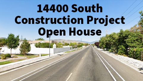 14400 S Construction Project Open House