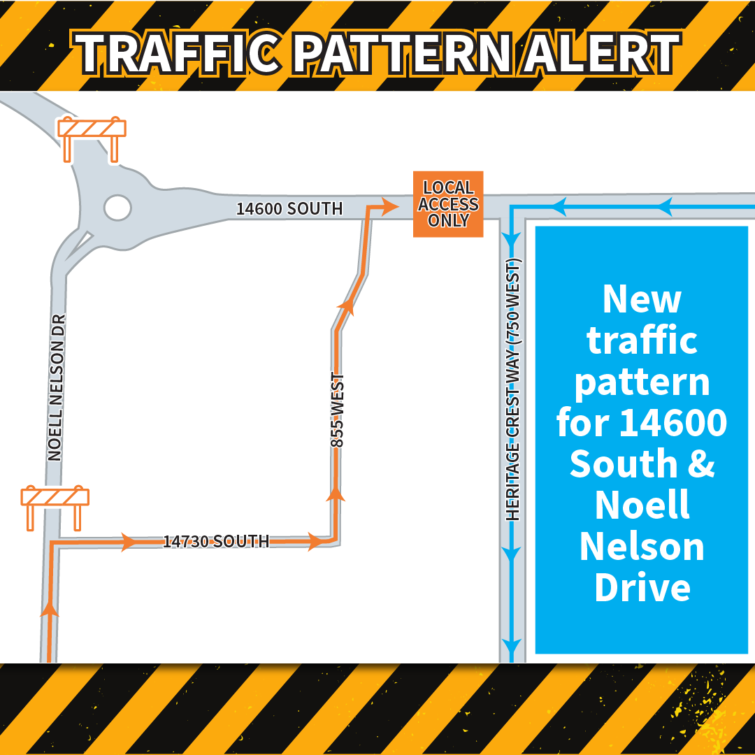 Map of 14600 South and Noell Nelson Drive with detours marked for Heritage Crest and 14730 South.